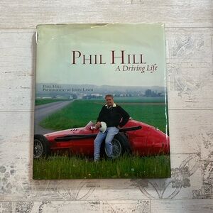 Phil Hill A Driving Life Collectible Book Hardcover